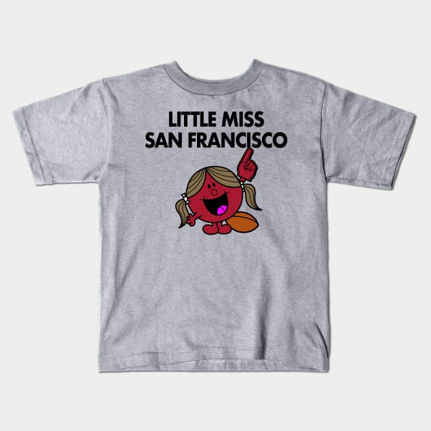 Little Miss San Francisco Kids T-Shirt by unsportsmanlikeconductco